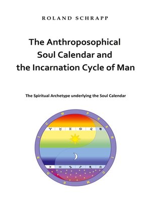cover image of The Anthroposophical Soul Calendar and the Incarnation Cycle of Man